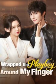 Wrapped the Playboy Around My Finger