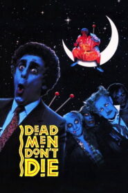 Dead Men Don’t Die