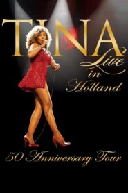Tina!: 50th Anniversary Tour – Live in Holland