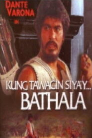 Kung Tawagin Siya’y Bathala