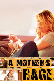 A Mother’s Rage