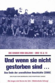 Und wenn sie nicht gestorben sind… Die Kinder von Golzow – Das Ende der unendlichen Geschichte
