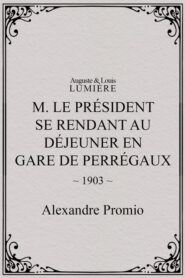 M. le président se rend au déjeuner en gare de Perrégaux