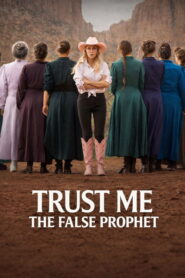 Trust Me: The False Prophet