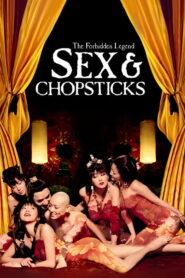 The Forbidden Legend: Sex & Chopsticks