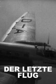 Der letzte Flug – Ein deutsches Geheimnis
